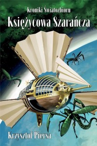 KRONIKI ŚWIATOZBIORU T.1 KSIĘŻYCOWA SZARAŃCZA