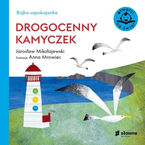 BAJKA USPOKAJANKA. DROGOCENNY KAMYCZEK