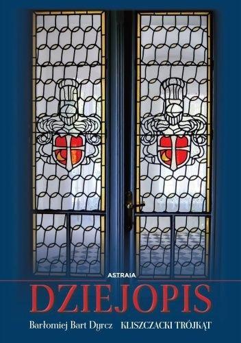 Dziejopis. Kliszczacki trójkąt, Bartłomiej Dyrcz