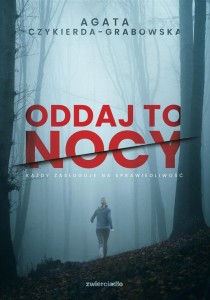 ODDAJ TO NOCY, AGATA CZYKIERDA-GRABOWSKA