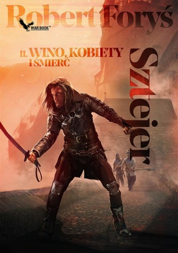 Sztejer T.2 Wino, kobiety i śmierć, Robert Foryś