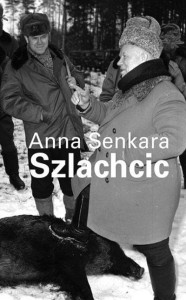 ANNA SENKARA. SZLACHCIC, RED. JULIA LEOPOLD