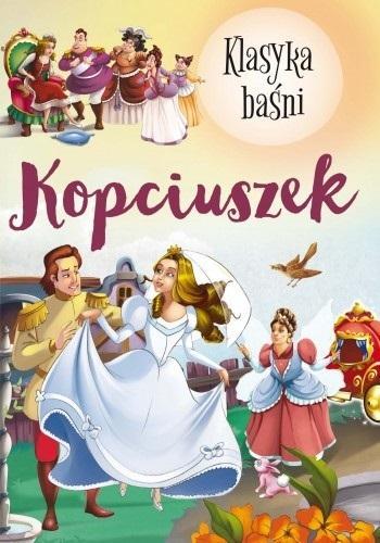 Klasyka Baśni. Kopciuszek, praca zbiorowa