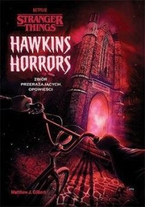 HAWKINS HORRORS, GILBERT MATTHEW J.