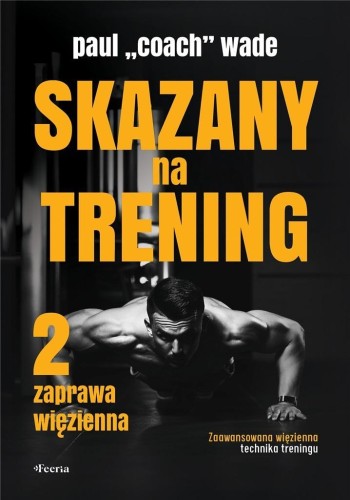 Skazany na trening 2, Paul Wade