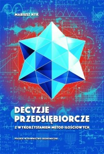 DECYZJE PRZEDSIĘBIORCZE Z WYKORZYSTANIEM METOD...