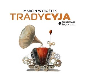 TRADYCYJA CD, MARCIN WYROSTEK