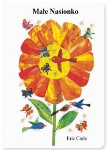 MAŁE NASIONKO, ERIC CARLE