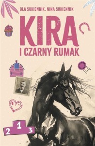 KIRA I CZARNY RUMAK, OLA SUKIENNIK, NINA SUKIENNIK
