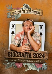 WOJCIECH CEJROWSKI BIOGRAFIA 2024