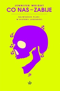 CO NAS (NIE) ZABIJE. NAJWIĘKSZE PLAGI W HISTORII..