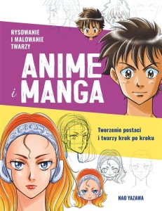 RYSOWANIE I MALOWANIE TWARZY. ANIME I MANGA
