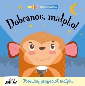 DOBRANOC MAŁPKO!, JOSHUA GEORGE, JOANNA OLEJARCZYK