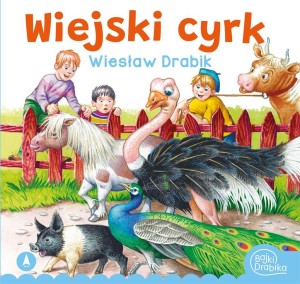 WIEJSKI CYRK, WIESŁAW DRABIK