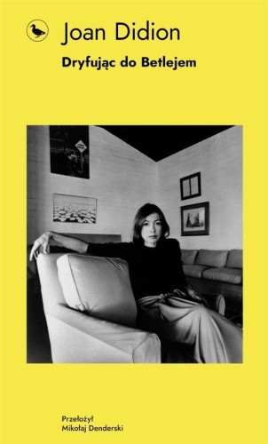 Dryfując do Betlejem, Joan Didion