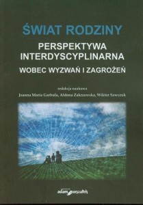 ŚWIAT RODZINY WOBEC WYZWAŃ I ZAGROŻEŃ
