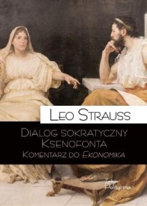 DIALOG SOKRATYCZNY KSENOFONTA, LEO STRAUSS