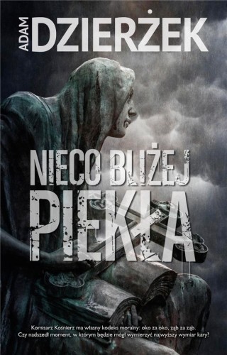 Nieco bliżej piekła, Adam Dzierżek