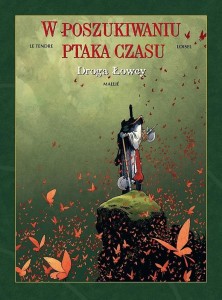 W POSZUKIWANIU PTAKA CZASU T.3 DROGA ŁOWCY