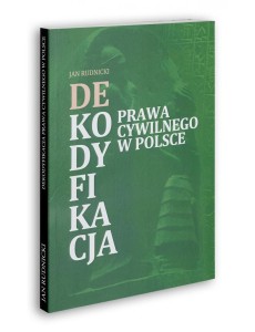 DEKODYFIKACJA PRAWA CYWILNEGO W POLSCE