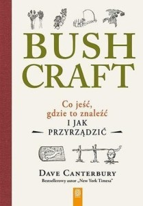 BUSHCRAFT. CO JEŚĆ, GDZIE TO ZNALEŹĆ...