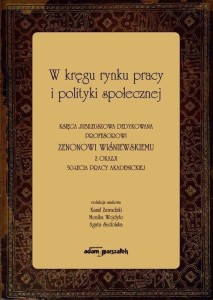W KRĘGU RYNKU PRACY I POLITYKI SPOŁECZNEJ