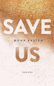 SAVE US T.3, MONA KASTEN