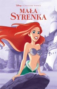 KLASYCZNE BAŚNIE DISNEYA W KOMIKSIE. MAŁA SYRENKA