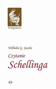 PROLEGOMENA T.2 CZYTANIE SCHELLINGA