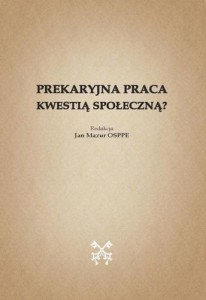 PREKARYJNA PRACA KWESTIĄ SPOŁECZNĄ?