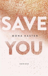 SAVE YOU T.2, MONA KASTEN, EWA SPIRYDOWICZ