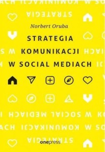 STRATEGIA KOMUNIKACJI W SOCIAL MEDIACH