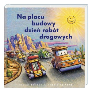 NA PLACU BUDOWY DZIEŃ ROBÓT DROGOWYCH