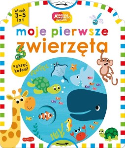 MOJE PIERWSZE ZWIERZĘTA. AKADEMIA MĄDREGO DZIECKA