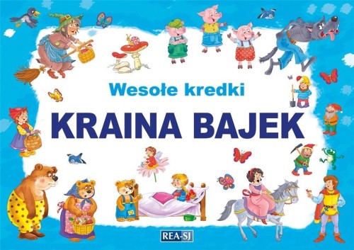 Wesołe kredki. Kraina bajek, praca zbiorowa