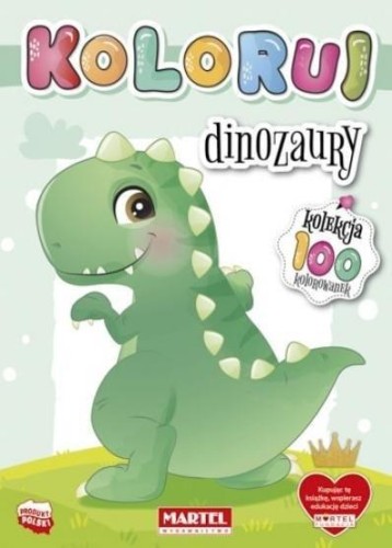 Kolekcja Koloruj - Dinozaury, praca zbiorowa