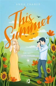 THIS SUMMER, ANNA CHABER