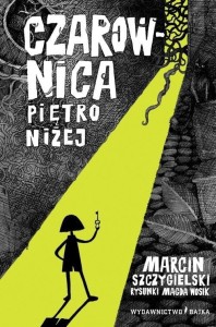 CZAROWNICA PIĘTRO NIŻEJ
