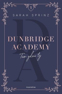 DUNBRIDGE ACADEMY. TAM GDZIE TY, SARAH SPRINZ