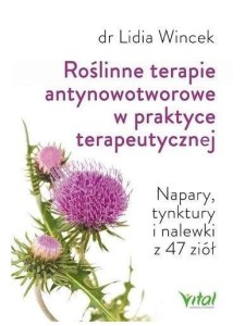 ROŚLINNE TERAPIE ANTYNOWOTWOROWE W PRAKTYCE...