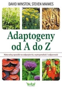 ADAPTOGENY OD A DO Z, DAVID WINSTON, STEVEN MAIMES
