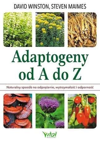 Adaptogeny od A do Z, David Winston, Steven Maimes