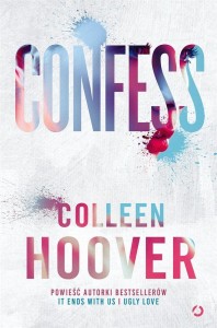CONFESS W.4, COLLEEN HOOVER, MATYLDA BIERNACKA