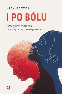 I PO BÓLU. NIEOCZYWISTE ŹRÓDŁA BÓLU I SPOSOBY..
