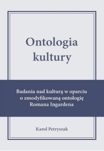 ONTOLOGIA KULTURY. BADANIA NAD KULTURĄ W OPARCIU..