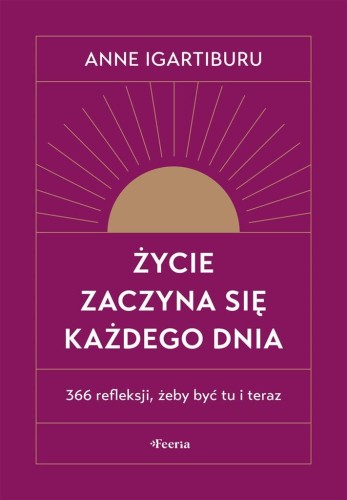 Życie zaczyna się każdego dnia, Anne Igartiburu