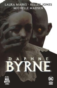 HILL HOUSE COMICS. DAPHNE BYRNE, LAURA MARKS