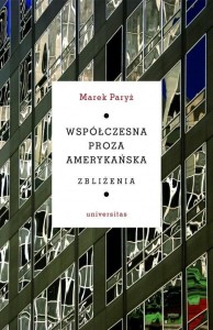 WSPÓŁCZESNA PROZA AMERYKAŃSKA. ZBLIŻENIA