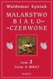MALARSTWO BIAŁO-CZERWONE T.1 (MBC T.9)