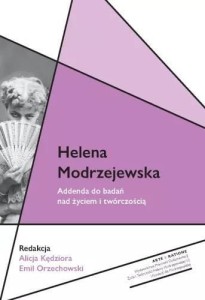 HELENA MODRZEJEWSKA. ADDENDA DO BADAŃ NAD ŻYCIEM..